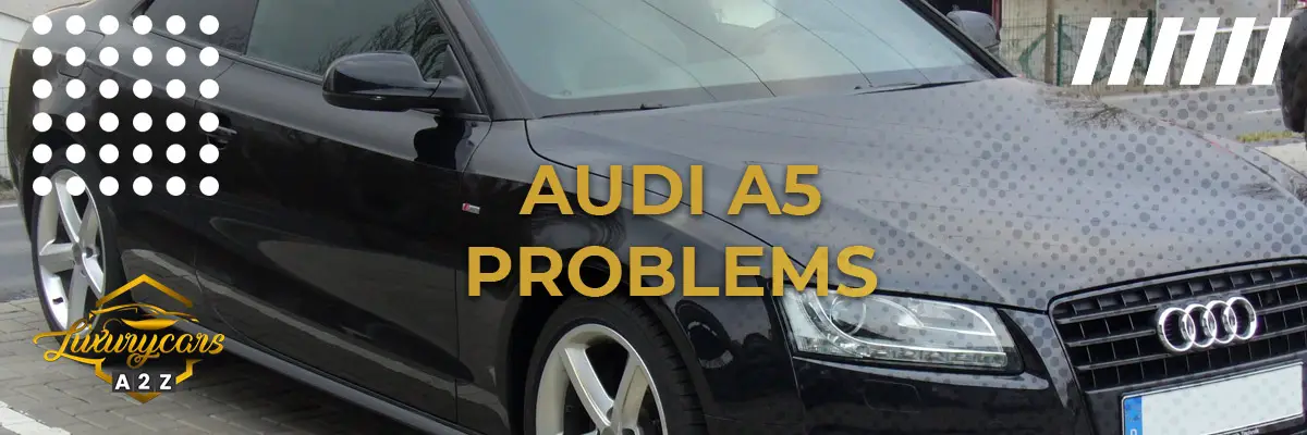 Audi A5 Problems