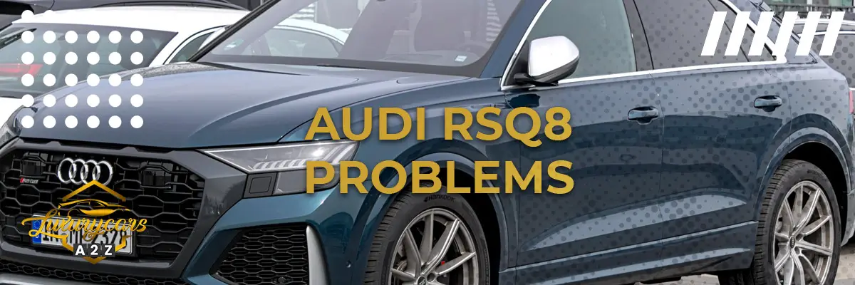 Audi RSQ8 problems