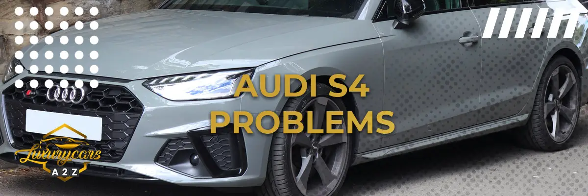 Audi S4 problems