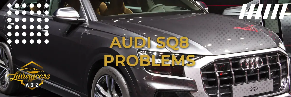 Common problems with Audi SQ8