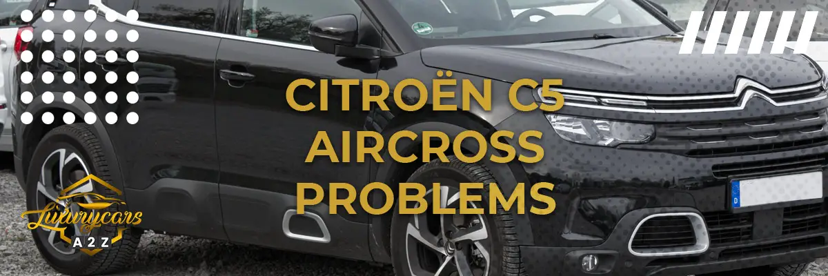 Citroën C5 Aircross problems