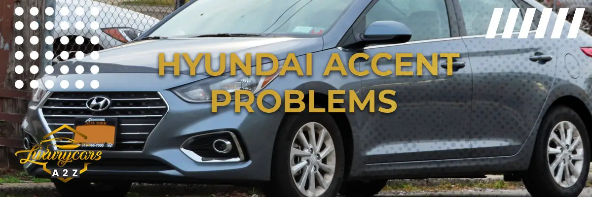 Hyundai Accent Problems