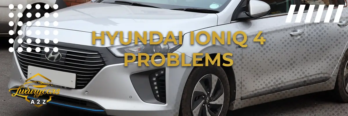 Hyundai Ioniq 4 problems