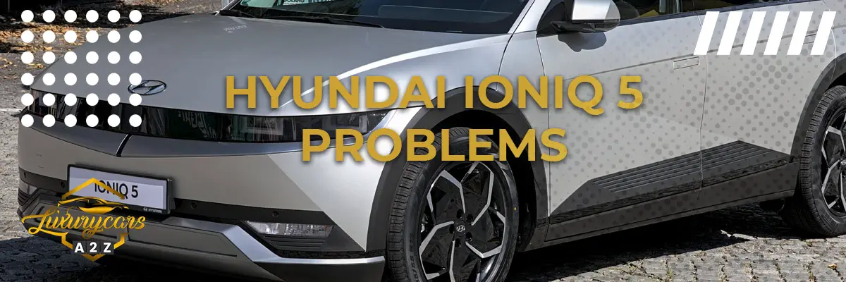 Hyundai Ioniq 5 problems