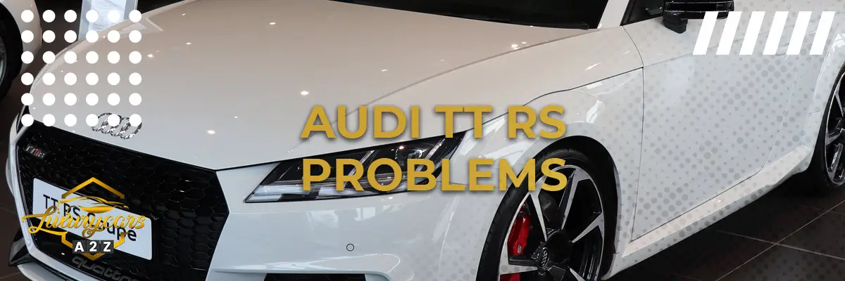 Audi TT RS problems