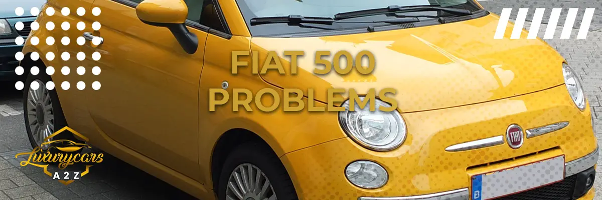 Fiat 500 problems