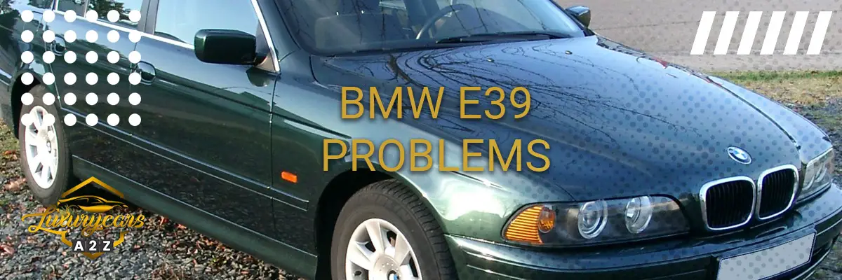 BMW e39 problems