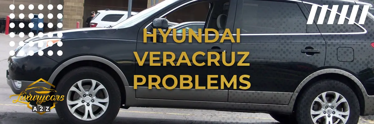 Hyundai Veracruz problems