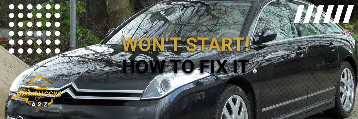 Citroën won’t start - how to fix it